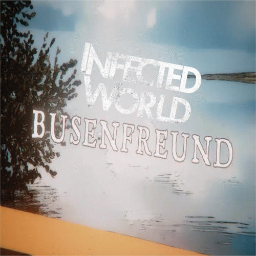 Infected World : Busenfreund